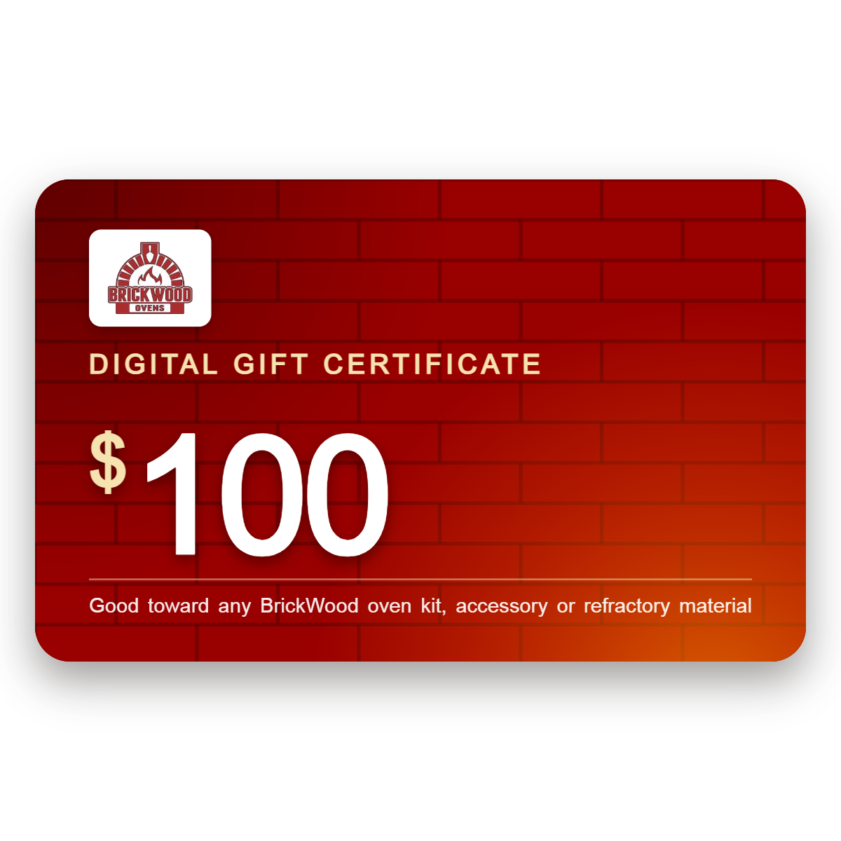 BrickWood Ovens $100 digital gift certificate